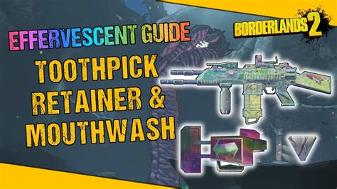 mouthwash borderlands 2|Effervescent Guide .